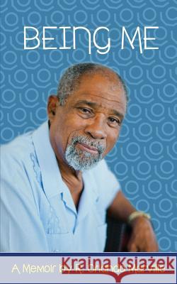 Being Me R. Orlando Marville 9781537683171 Createspace Independent Publishing Platform - książka