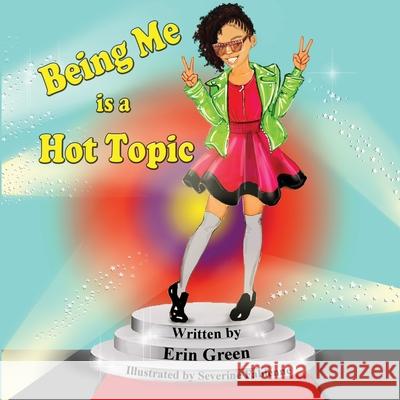 Being Me is a Hot Topic Erin Green Severine Fabienne 9781952733314 Erin Green Project - książka