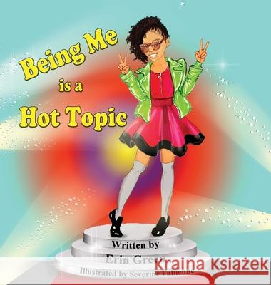 Being Me is a Hot Topic Erin Green Severine Fabienne 9781952733321 Erin Green Project - książka