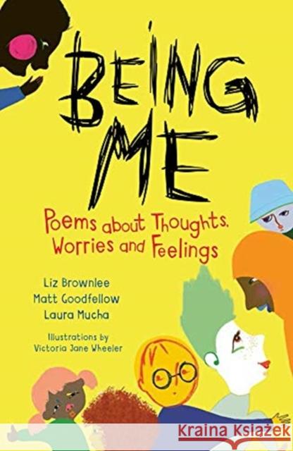 Being Me: Poems About Thoughts, Worries and Feelings Laura Mucha 9781913074654 Otter-Barry Books Ltd - książka