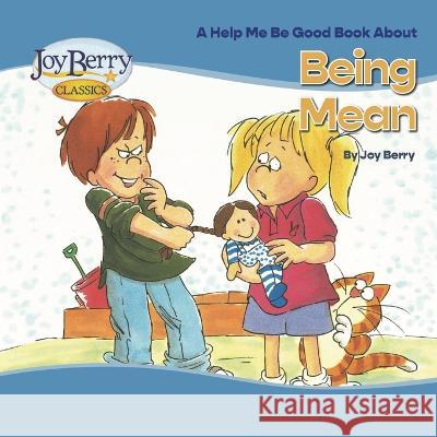 Being Mean Joy Berry   9781636170862 Joy Berry Enterprises Inc - książka