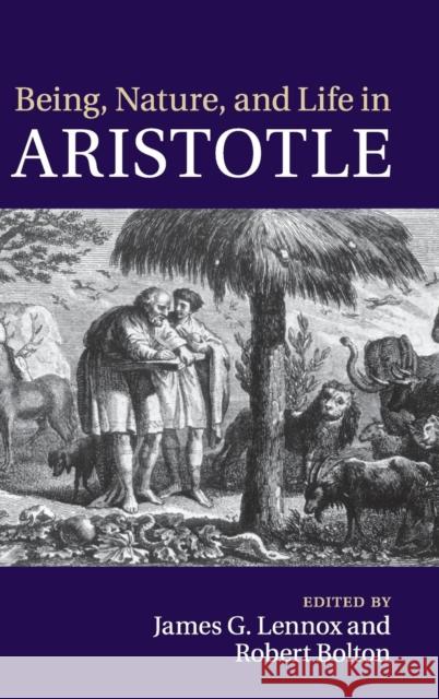 Being, Nature, and Life in Aristotle: Essays in Honor of Allan Gotthelf Lennox, James G. 9780521768443  - książka