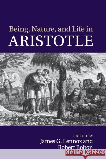 Being, Nature, and Life in Aristotle: Essays in Honor of Allan Gotthelf Lennox, James G. 9781107525979 Cambridge University Press - książka
