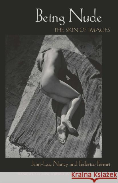 Being Nude: The Skin of Images Nancy, Jean-Luc 9780823256204 Fordham University Press - książka