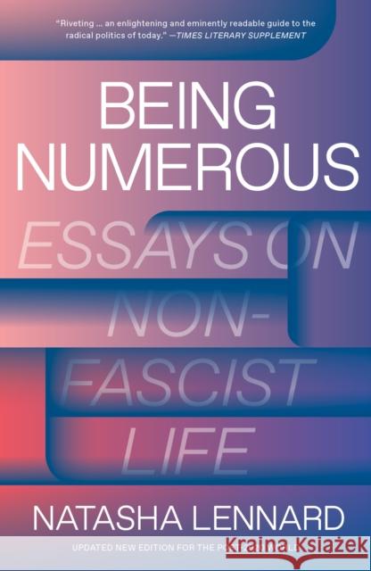 Being Numerous: Essays on Non-Fascist Life Natasha Lennard 9781788734608 Verso - książka