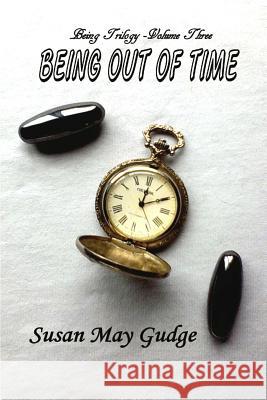 Being Out Of Time Gudge, Susan May 9781517001803 Createspace - książka