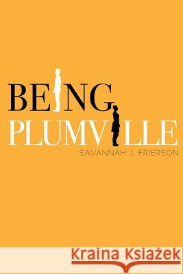 Being Plumville Savannah J Frierson 9781500874094 Createspace Independent Publishing Platform - książka