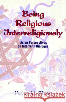 Being Religious Interreligiously Peter C. Phan 9781570755651 Orbis Books (USA) - książka