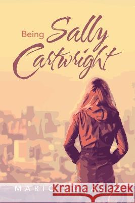 Being Sally Cartwright Mario Borazio 9781669888635 Xlibris Au - książka