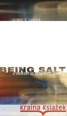 Being Salt George R Sumner 9781498210539 Cascade Books - książka