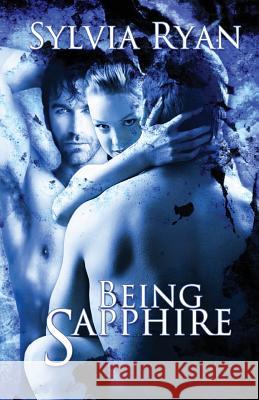 Being Sapphire Sylvia Ryan 9781616507572 Lyrical Press Inc - książka