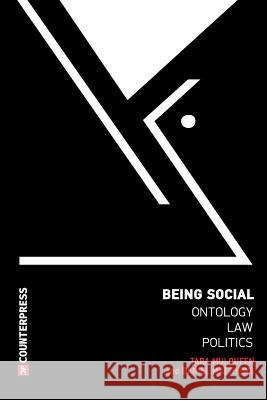 Being Social: Ontology, Law, Politics Tara Mulqueen Daniel Matthews  9781910761007 Counterpress - książka