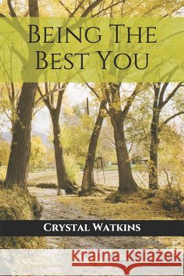 Being the Best You Crystal Watkins 9781094805696 Independently Published - książka