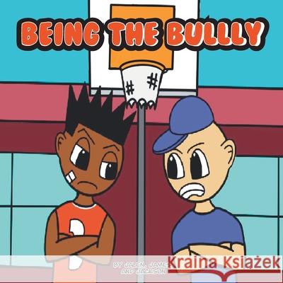 Being the Bully Jalen Hines James Hines Jackson Hines 9781735285856 Curtis Hines - książka