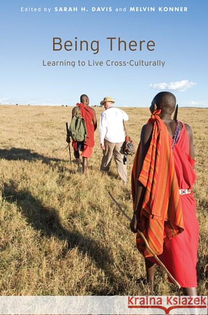 Being There: Learning to Live Cross-Culturally Davis, Sarah H. 9780674049277 Harvard University Press - książka