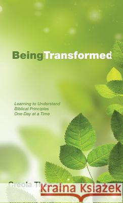 Being Transformed Creola Thomas, Lyle Dorsett 9781498268035 Resource Publications (CA) - książka