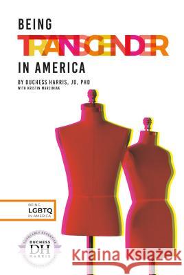 Being Transgender in America Duchess Harris Kristin Marciniak 9781532119033 Essential Library - książka