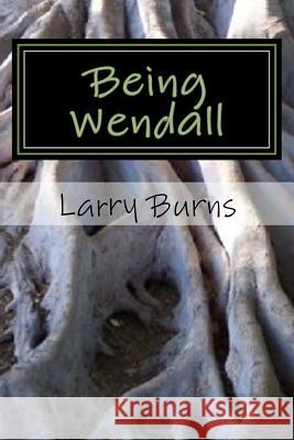 Being Wendall Larry Burns 9780692551080 Mono Patas - książka