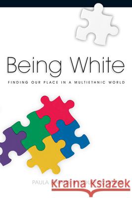 Being White: Finding Our Place in a Multiethnic World Doug Schaupp Paula Harris Doug Schaupp 9780830832477 InterVarsity Press - książka