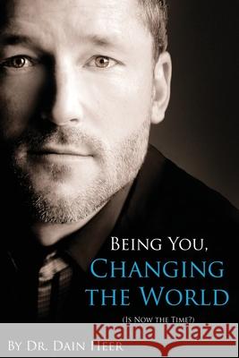 Being You, Changing the World Dain Heer 9781939261021 Access Consciousness Publishing Company - książka