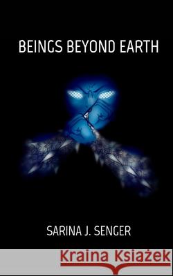 Beings Beyond Earth Sarina J. Senger 9781006900365 Blurb - książka