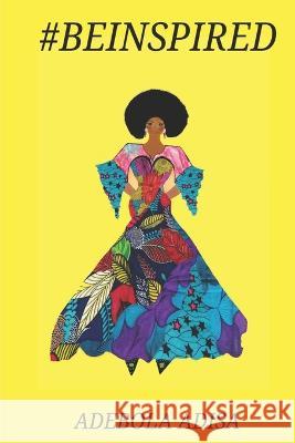 #Beinspired Adebola Adisa   9798771448657 Independently Published - książka