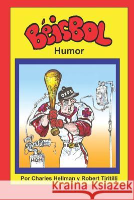 Beisbol Humor Charles S. Hellman Robert a. Tiritilli 9780935938562 Lucky Sports - książka