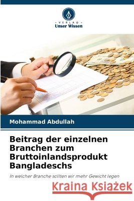 Beitrag der einzelnen Branchen zum Bruttoinlandsprodukt Bangladeschs Abdullah, Mohammad 9786209662263 Verlag Unser Wissen - książka