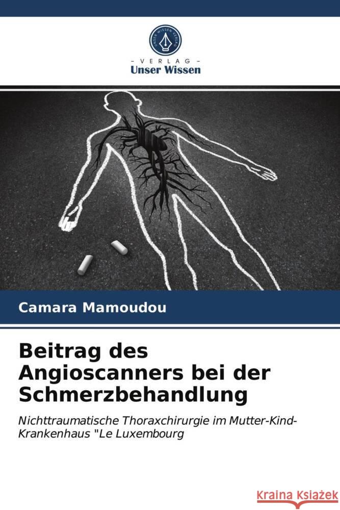 Beitrag des Angioscanners bei der Schmerzbehandlung Mamoudou, Camara 9786203947298 Verlag Unser Wissen - książka