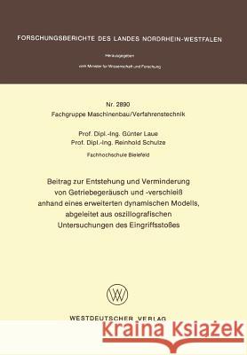 Beitrag Zur Entstehung Und Verminderung Von Getriebegeräusch Und -Verschleiß Anhand Eines Erweiterten Dynamischen Modells, Abgeleitet Aus Oszillografi Laue, Günter 9783531028903 Vs Verlag Fur Sozialwissenschaften - książka