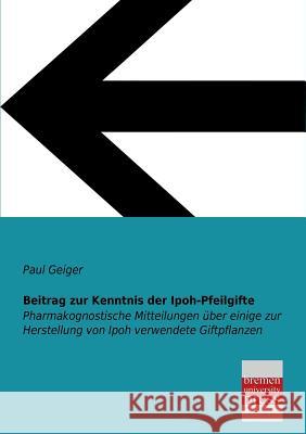 Beitrag Zur Kenntnis Der Ipoh-Pfeilgifte Paul Geiger 9783955622404 Bremen University Press - książka
