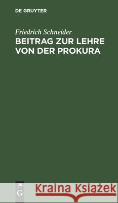 Beitrag Zur Lehre Von Der Prokura Schneider, Friedrich 9783112508978 de Gruyter - książka