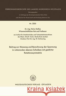Beitrag Zur Messung Und Berechnung Der Spannungen in Rotierenden Ebenen Scheiben Mit Gestörter Rotationssymmetrie Gallus, Heinz 9783531022055 Vs Verlag Fur Sozialwissenschaften - książka