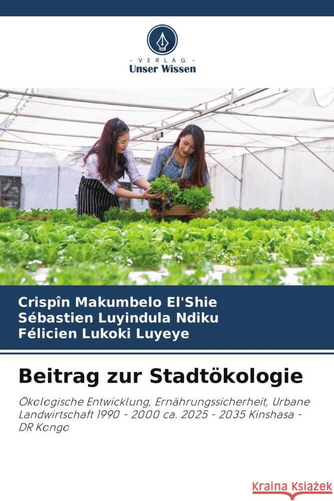 Beitrag zur Stadt?kologie Crispin Makumbel S?bastien Luyindul F?licien Lukok 9786208101695 Verlag Unser Wissen - książka