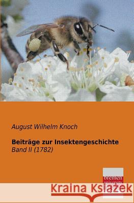 Beitrage Zur Insektengeschichte August Wilhelm Knoch 9783955620110 Bremen University Press - książka