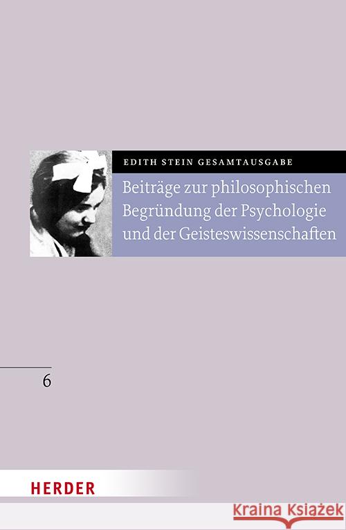 Beitrage Zur Philosophischen Begrundung Der Psychologie Und Der Geisteswissenschaften: Bearbeitet Und Eingeleitet Von Beate Beckmann-Zoller Edith Stein 9783451026263 Verlag Herder - książka