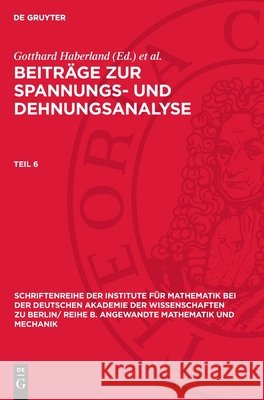 Beiträge zur Spannungs- und Dehnungsanalyse. Teil 6 Gotthard Haberland, Joachim Träger, Kurt Schröder 9783112724583 De Gruyter (JL) - książka