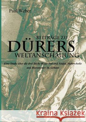 Beiträge zu Dürers Weltanschauung Weber, Paul 9783863475031 Severus - książka