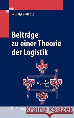 Beiträge Zu Einer Theorie Der Logistik Nyhuis, Peter 9783540756415 Springer - książka