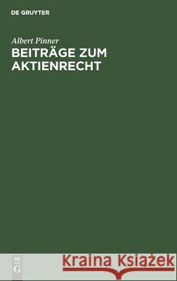 Beiträge zum Aktienrecht Albert Pinner 9783111231273 De Gruyter - książka