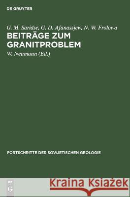 Beiträge zum Granitproblem Saridse Afanassjew Frolowa, G. M. G. 9783112620212 de Gruyter - książka