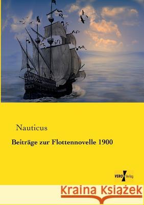 Beiträge zur Flottennovelle 1900 Nauticus 9783956103148 Vero Verlag - książka