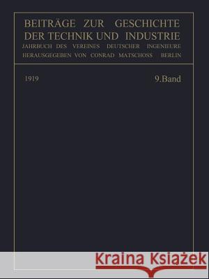 Beiträge Zur Geschichte Der Technik Und Industrie: Jahrbuch Des Vereines Deutscher Ingenieure Matschoß, Conrad 9783662392270 Springer - książka