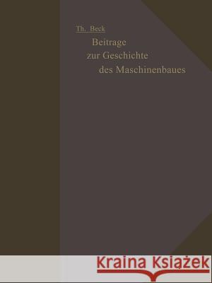 Beiträge Zur Geschichte Des Maschinenbaues Beck, Theodor 9783642512490 Springer - książka