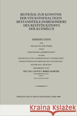 Beiträge Zur Kenntnis Der Stickstoffhaltigen Bestandteile, Insbesondere Des Reststickstoffs Der Kuhmilch Gloetzl, Josef 9783662314654 Springer - książka