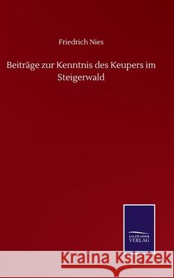 Beiträge zur Kenntnis des Keupers im Steigerwald Friedrich Nies 9783752510799 Salzwasser-Verlag Gmbh - książka