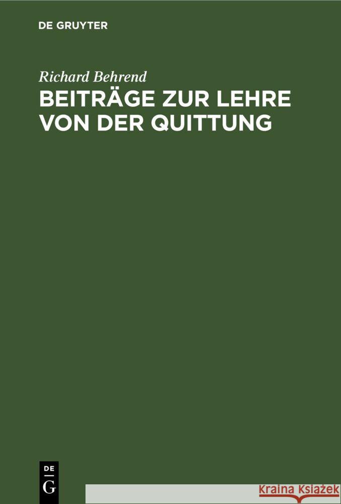 Beiträge zur Lehre von der Quittung Richard Behrend 9783112685273 De Gruyter (JL) - książka
