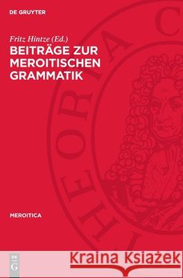 Beitr?ge Zur Meroitischen Grammatik Fritz Hintze M. Bierwisc 9783112718025 de Gruyter - książka