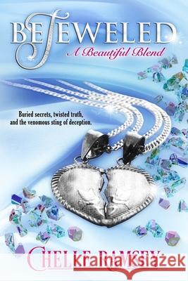BeJeweled: A Beautiful Blend Chelle Ramsey 9781522861515 Createspace Independent Publishing Platform - książka