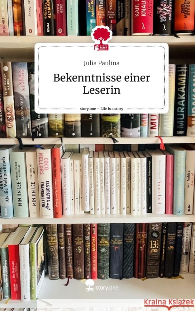 Bekenntnisse einer Leserin. Life is a Story - story.one Paulina, Julia 9783711572486 story.one publishing - książka